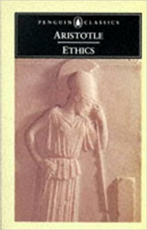 The Ethics of Aristotle: The Nicomachean Ethics by Jonathan Barnes, Hugh Tredennick
