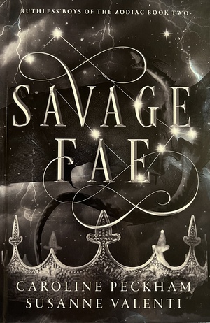 Savage Fae (Ruthless Boys of the Zodiac #2) by Caroline Peckham, Susanne Valenti