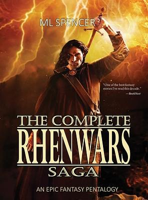 The Complete Rhenwars Saga: An Epic Fantasy Pentalogy by M.L. Spencer