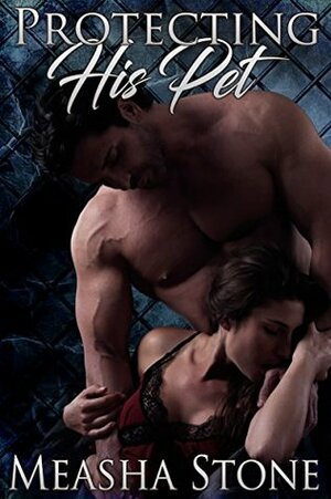 Protecting His Pet by Measha Stone