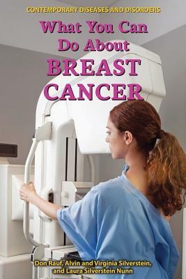 What You Can Do about Breast Cancer by Don Rauf