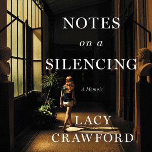 Notes on a Silencing by Lacy Crawford