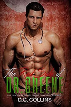 The Red Side of Dr. Greene: An Alpha Doctor and a Virgin Romance by D.G. Collins