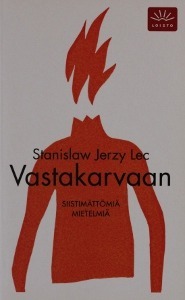 Vastakarvaan - Siistimättömiä mietelmiä by Stanisław Jerzy Lec, Ville Repo, Tuomas Anhava