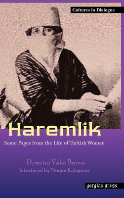 Haremlik. Some Pages from the Life of Turkish Women by Demetra Vaka, Demetra Vaka Brown