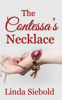 The Contessa's Necklace by Linda Siebold