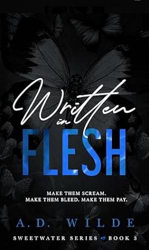 Written in Flesh by A.D. Wilde