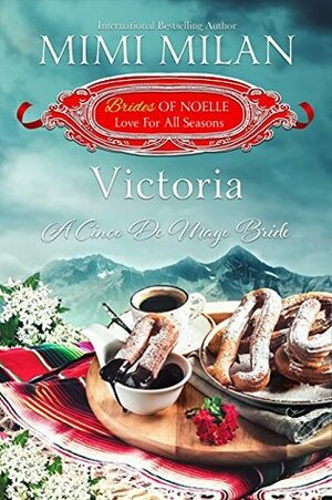 Victoria: A Cinco de Mayo Bride by Mimi Milan