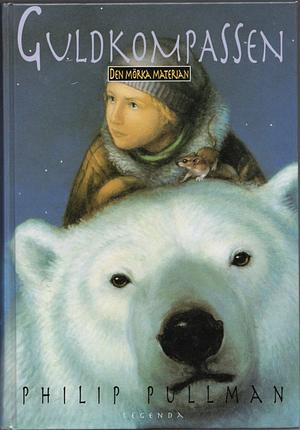 Den mörka materian: Guldkompassen, Volume 1 by Philip Pullman