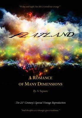 Flatland - A Romance of Many Dimensions (the Distinguished Chiron Edition) (Special) by Edwin A. Abbott