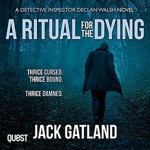 A Ritual For the Dying by Jack Gatland