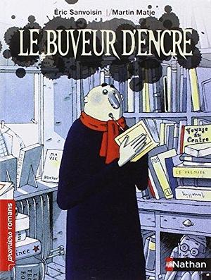 Le Buveur d'encre by Eric Sanvoisin, Eric Sanvoisin