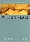 Within Reach by Robert L. Millet