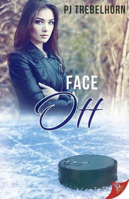 Face Off by P.J. Trebelhorn
