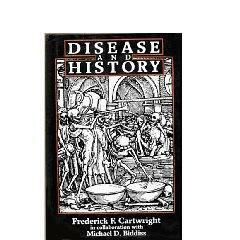 Disease And History by Frederick F. Cartwright