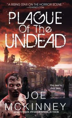 The Plague of the Undead by Joe McKinney