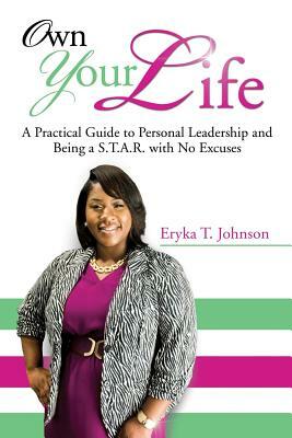 Own Your Life by Eryka T. Johnson