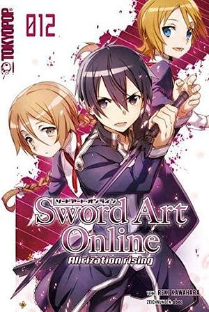 Sword Art Online - Novel 12: Alicization Rising by Reki Kawahara, Reki Kawahara