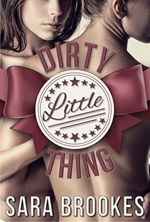 Dirty Little Thing by Sara Brookes