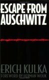 Escape From Auschwitz by Erich Kulka, Yehuda Bauer, Herman Wouk