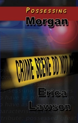 Possessing Morgan by Erica Lawson