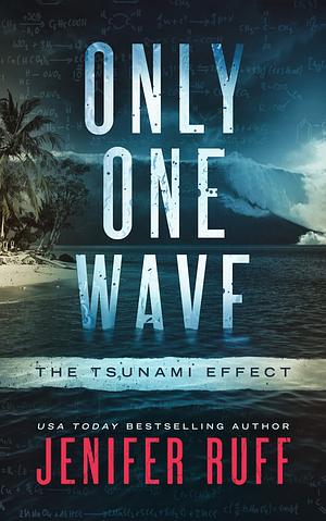Only One Wave: The Tsunami Effect by Jenifer Ruff