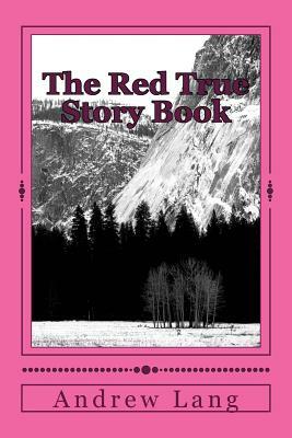 The Red True Story Book by Andrew Lang