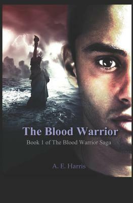 The Blood Warrior by A. E. Harris