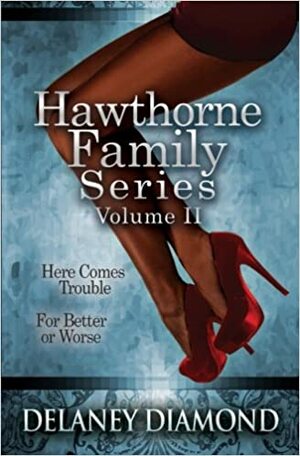 Hawthorne Family Series Volume II by Delaney Diamond