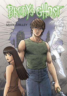 Brody's Ghost Volume 4 by Mark Crilley, Rachel Edidin