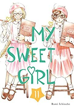 My Sweet Girl, Volume 11 by Rumi Ichinohe