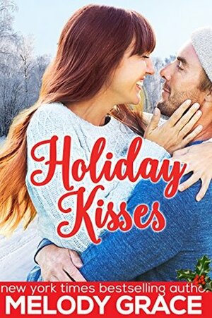 Holiday Kisses by Melody Grace