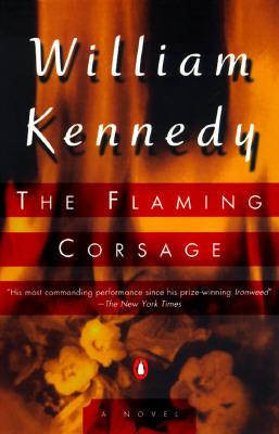 The Flaming Corsage by William Kennedy