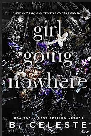 Girl Going Nowhere  by Barbara Celeste McCloskey