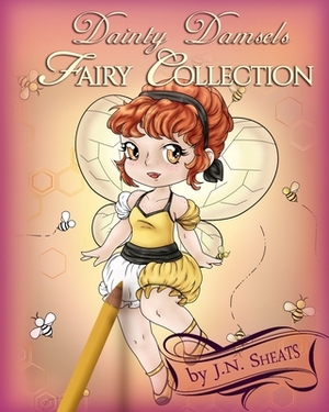 Dainty Damsels: Fairy Collection by J. N. Sheats