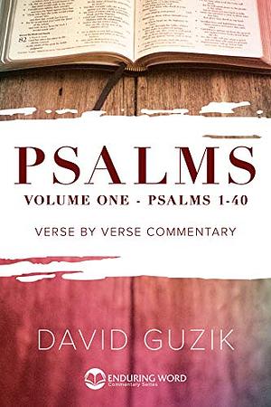 Psalms: Volume One (1 - 40) by David Guzik