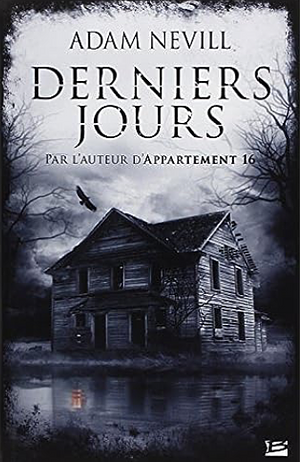 Derniers Jours by Adam L.G. Nevill