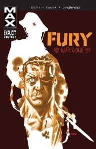 Fury MAX: My War Gone By Volume 1 by Garth Ennis, Goran Parlov