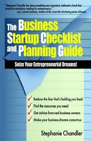 The Business Startup Checklist and Planning Guide by Stephanie Chandler