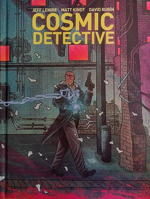 Cosmic Detective by Jeff Lemire, Matt Kindt