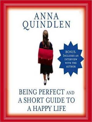 A Short Guide To A Happy Life by Anna Quindlen