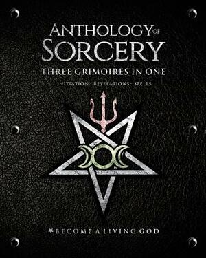 Anthology Sorcery: Three Grimoires in One - Volumes 1, 2 & 3 by S. Connolly, Lon Milo DuQuette, Asenath Mason