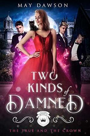 Two Kinds of Damned by May Dawson