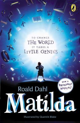 Matilda: Broadway Tie-In by Roald Dahl