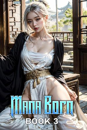 Mana Born 3 by Cassius Lange