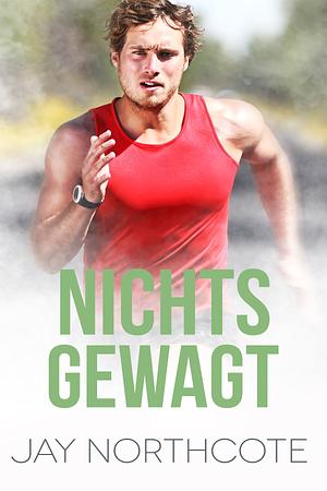 Nichts Gewagt by Jay Northcote