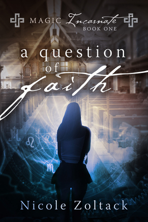 A Question of Faith by Nicole Zoltack