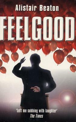 Feelgood by Alistair Beaton
