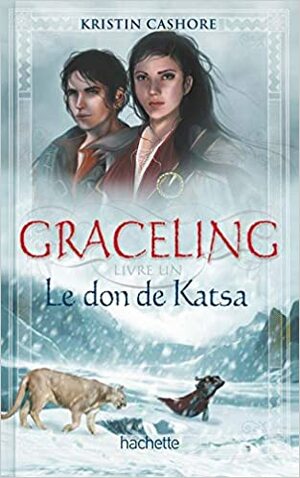 Graceling: Le don de Katsa by Raphaële Eschenbrenner, Kristin Cashore