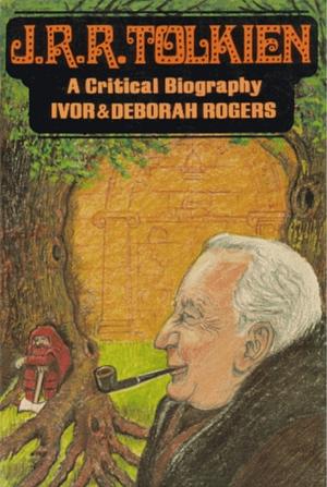 J.R.R. Tolkien by Deborah Webster Rogers, I.A. Rodgers